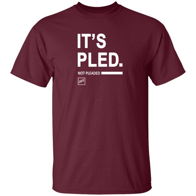 Cafe Shop Merch It's Pled T Shirt Cafe Shop Merch It's Pled T Shirt