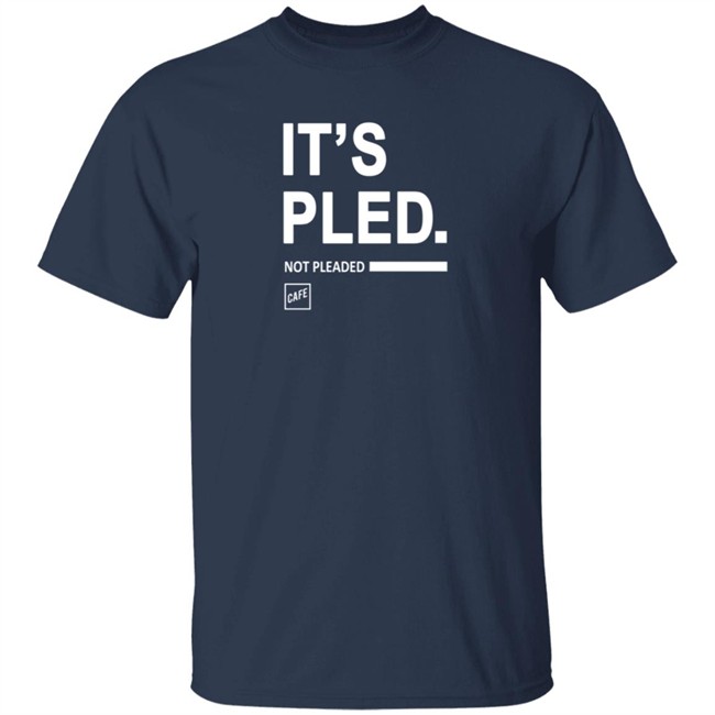 Cafe Shop Merch It's Pled T Shirt Cafe Shop Merch It's Pled T Shirt