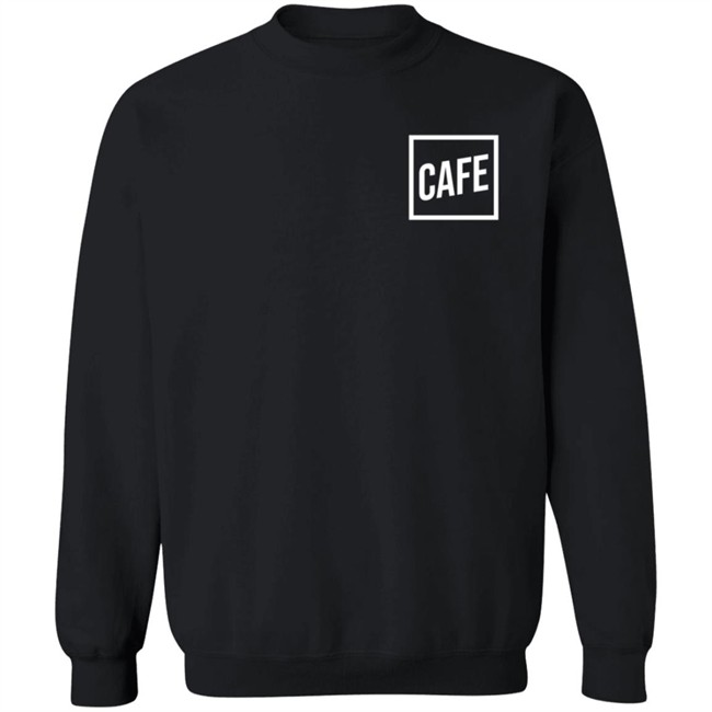 Cafe Shop Cafe Hoodie Cafe Shop Cafe Hoodie