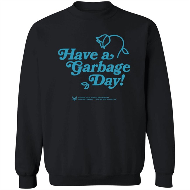 Annapurna Merch Have A Garbage Day T Shirt Annapurna Merch Have A Garbage Day T Shirt