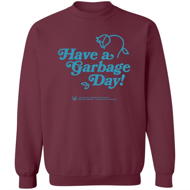 Annapurna Merch Have A Garbage Day T Shirt Annapurna Merch Have A Garbage Day T Shirt