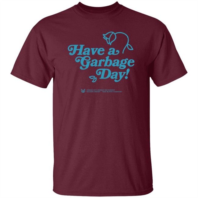 Annapurna Merch Have A Garbage Day T Shirt Annapurna Merch Have A Garbage Day T Shirt