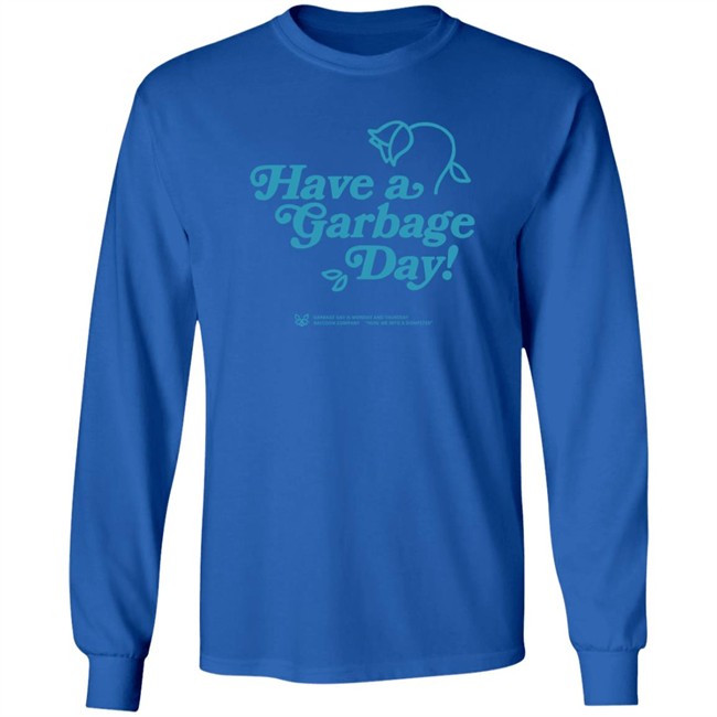 Annapurna Merch Have A Garbage Day T Shirt Annapurna Merch Have A Garbage Day T Shirt