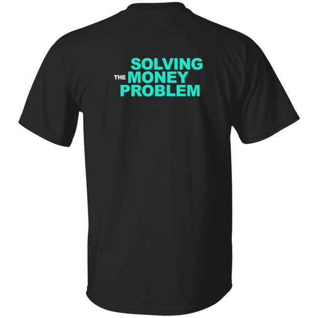Tsla To Mars Solving The Money Problem T Shirt Tsla To Mars Solving The Money Problem T Shirt