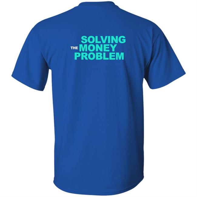Tsla To Mars Solving The Money Problem T Shirt Tsla To Mars Solving The Money Problem T Shirt