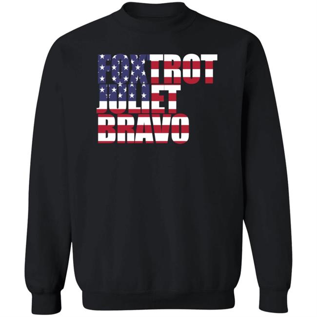Patriot Takes Bo Hines Foxtrot Juliet Bravo Sweatshirt Patriot Takes Bo Hines Foxtrot Juliet Bravo Sweatshirt