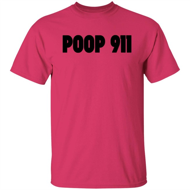 Poop 911 T Shirt Poop 911 T Shirt