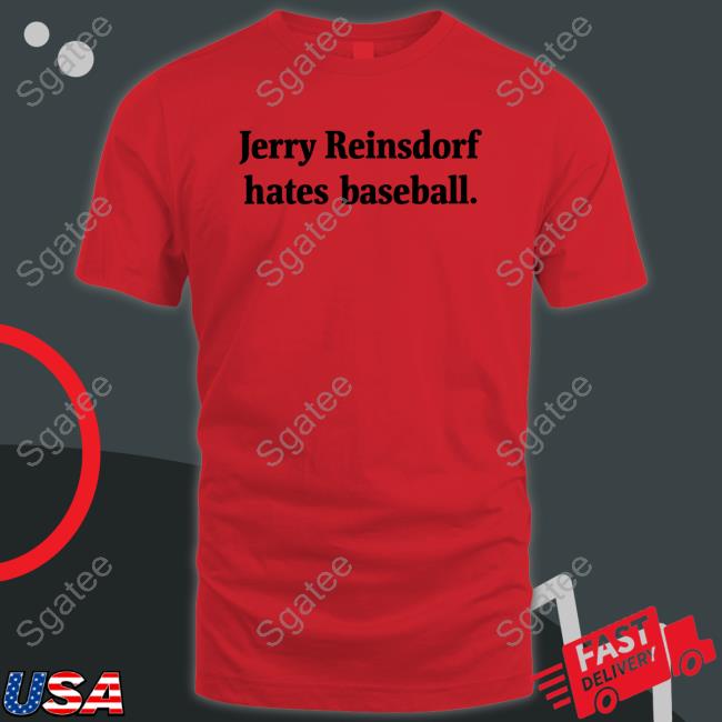 Jerry Reinsdorf Hates Baseball Tee