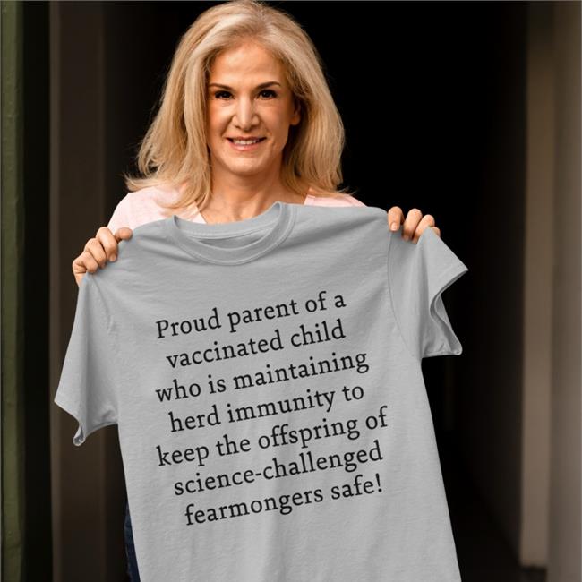 Boomer Core Merch Proud Parent Of A Vaccinated Child Who Is Maintaining T Shirt