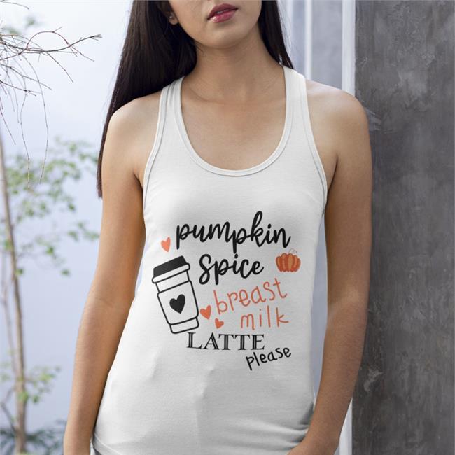 Shirts With Threatening Auras Pumpkin Spice Breast Milk Latte Please Original Hoodies White Disturbingshirt