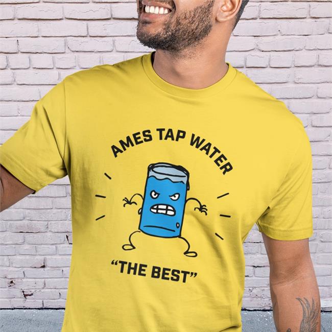 Ames Tap Water The Best T-Shirt