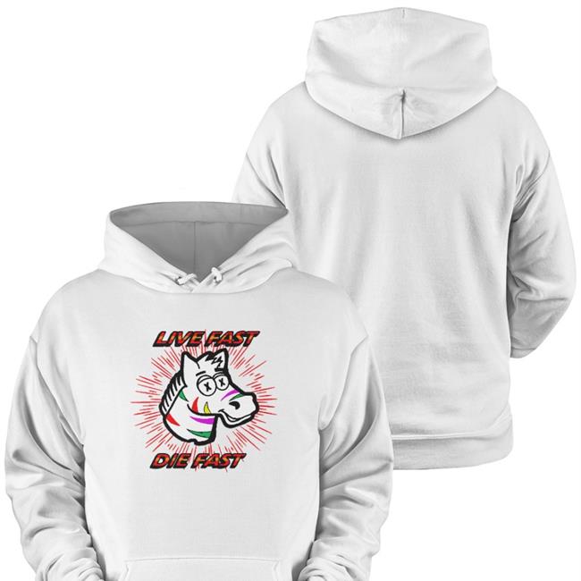 Live Fast Die Fast Hooded Sweatshirt Shitheadsteve