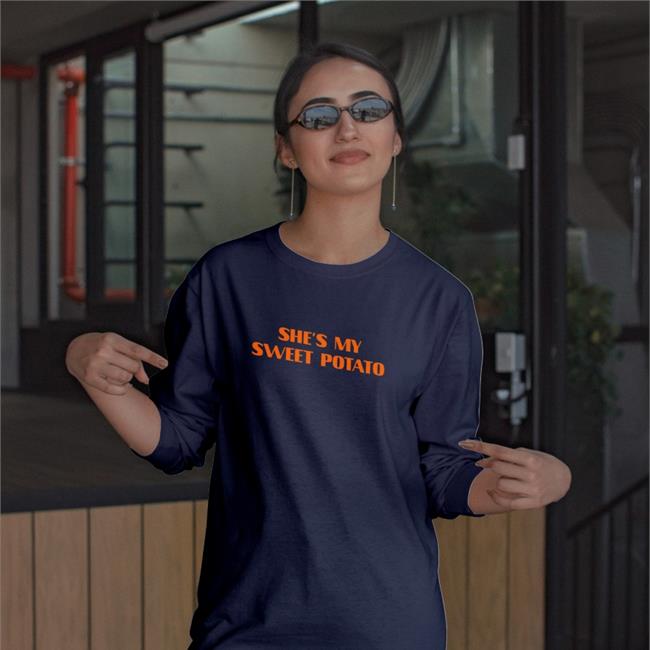 Shirts That Go Hard She's My Sweet Potato T-Shirt Shirtsthtgohard