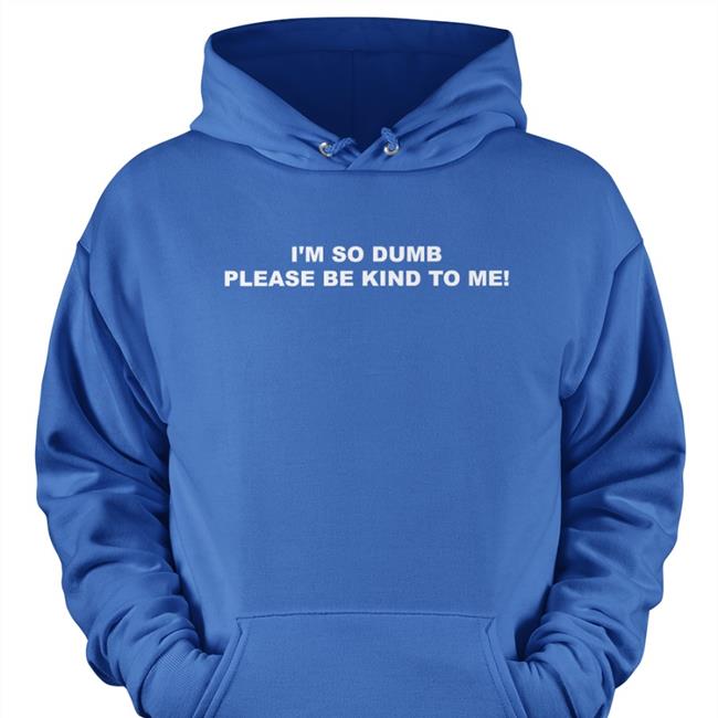 I'm So Dumb Please Be Kind To Me Hat Sophiawpelton