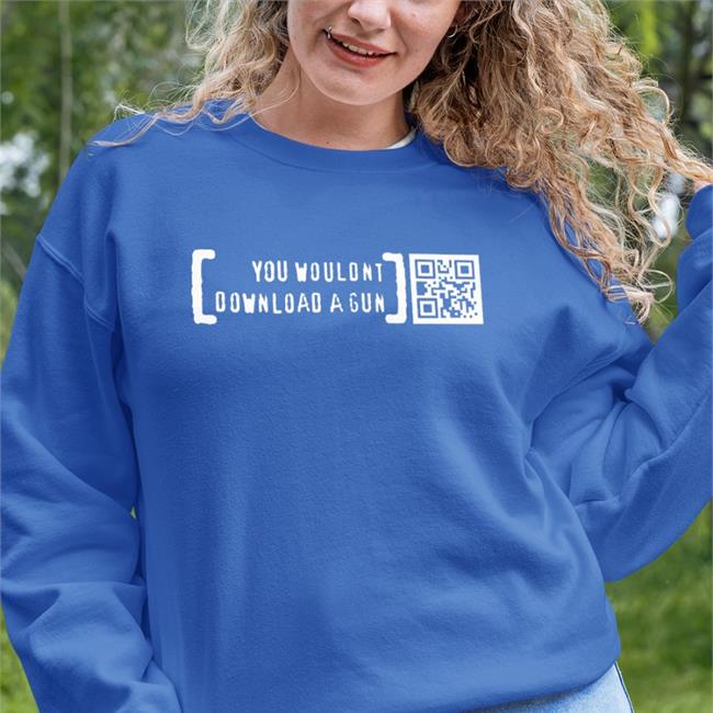 You Wouldn't Download A Gun T Shirts Print Shoot Repeat