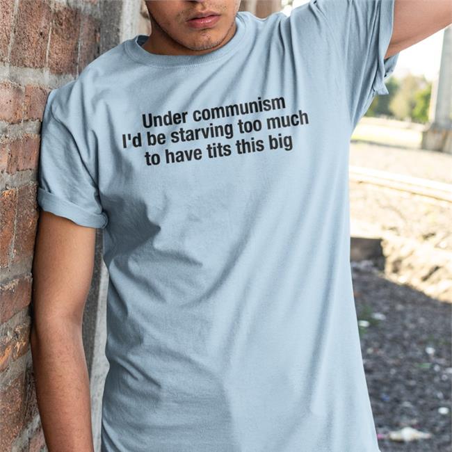 Courtney Under Communism I'd Be Starving Too Much To Have Tits This Big Sweatshirt Bigtiddygothgf9