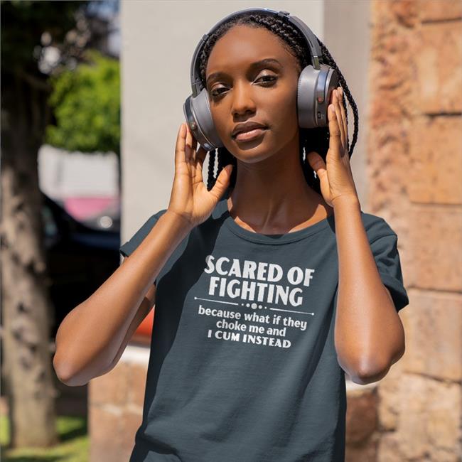 Bloodyfaster Scared Of Fighting Because What If They Choke Me And I Cum Instead Sweatshirt