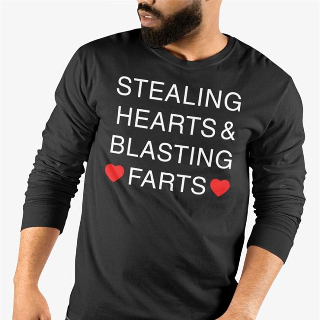 Shirts That Go Hard Merch Stealing Hearts & Blasting Farts Sweatshirt Shirtsthtgohard