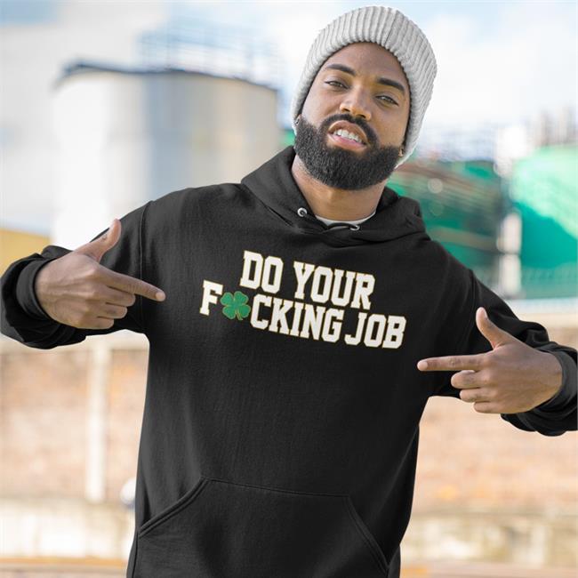 Do Your Fucking Job Tee Barstool Sports Store Barstool Irish