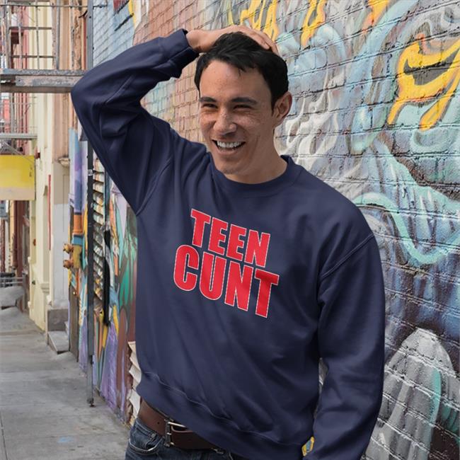 Teen Cunt Shirt Shirts That Go Hard Shirtsthtgohard