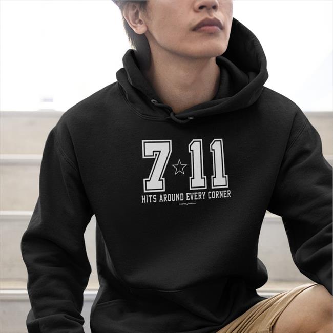7 11 Hits Around Every Corner Shirt