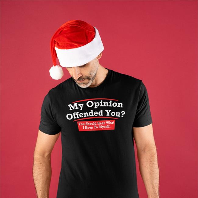 My Opinion Offended You You Should Hear What I Keep To Myself Hooded Sweatshirt Dearauntcrabby