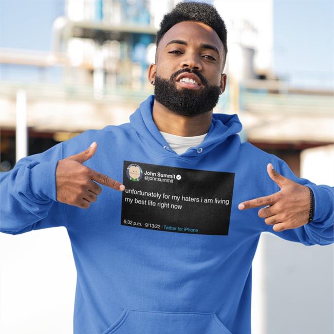 John Summit Unfortunately For My Haters I Am Living My Best Life Right Now T Shirt Navy