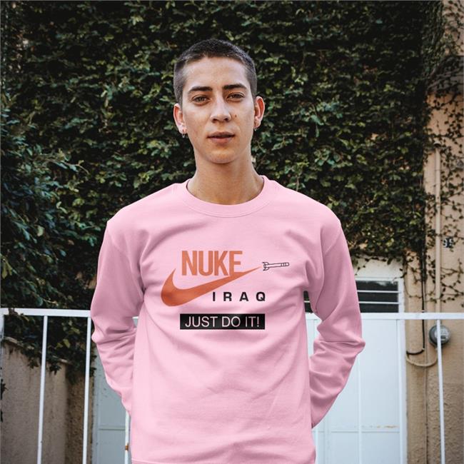 Nuke Iraq Just Do It Limited Edition Shirt 2022 White New