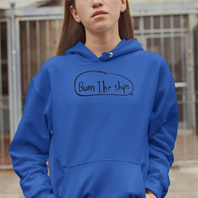 Burn The Ships Tee Shirt BreakingT