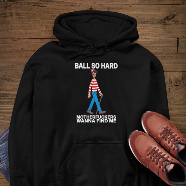 Ball So Hard Motherfuckers Wanna Find Me Hat