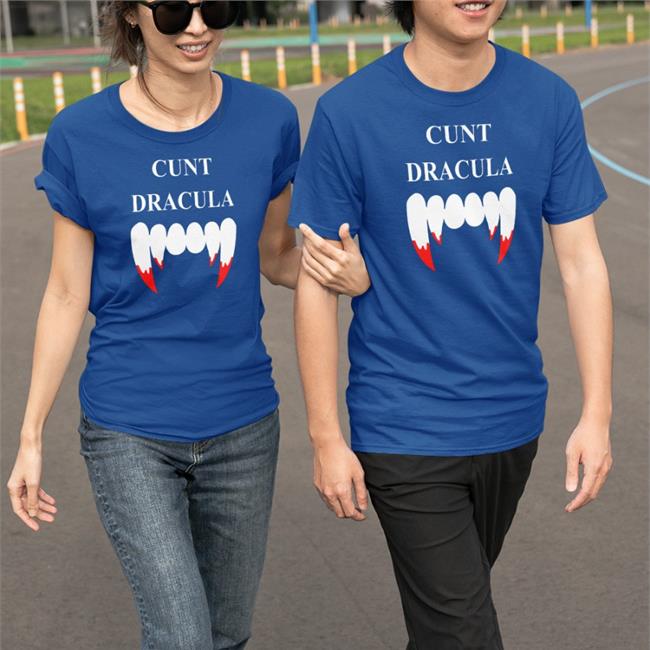 Cunt Dracula Shirt Shirtsthtgohard