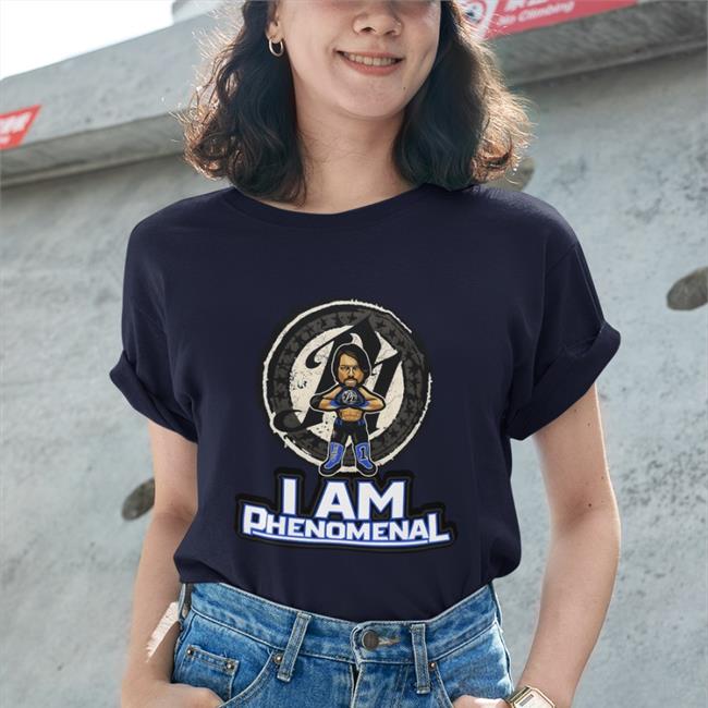 AJ Styles I Am Phenomenal Hoodies Shirt Denise Salcedo