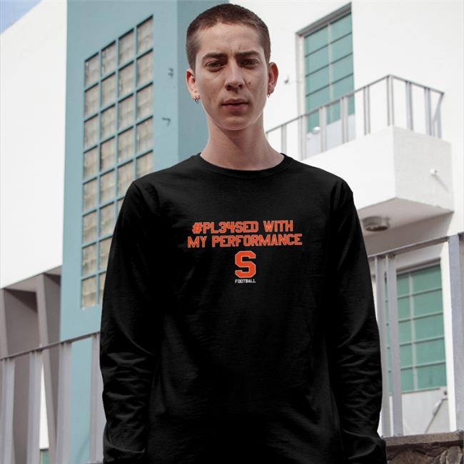 #Pl34sed With My Performance Shirt Syracuse Footbal