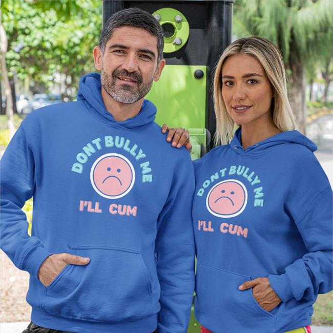 Stanzipotenza Dont Bully Me I'll Cum Hoodie Stanzi