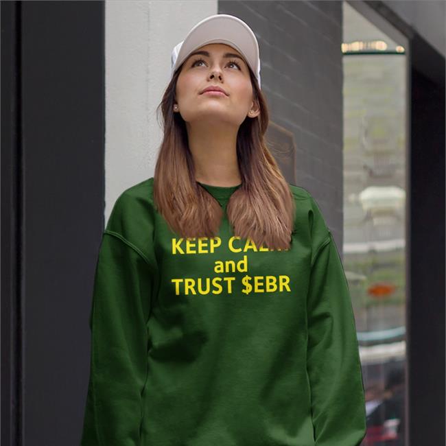 Barstool Sports Store Keep Calm And Trust Ebr Sweatshirt Mattmurley19