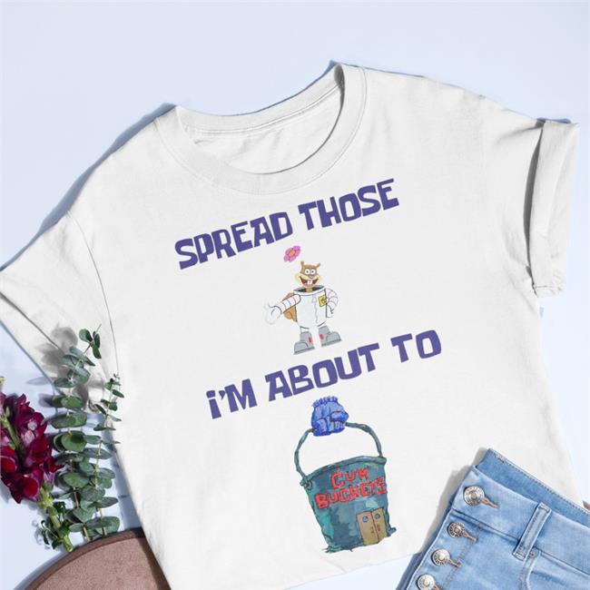 Shirts That Go Hard Spread Those I'm About To Cum Bucket Hoodie Sleep Boy's Underground Warhouse Merch