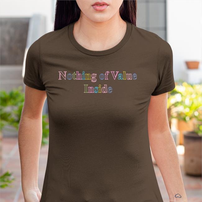 Original Teddyfresh Merch Nothing Of Value Inside Shirt Teddyfresh