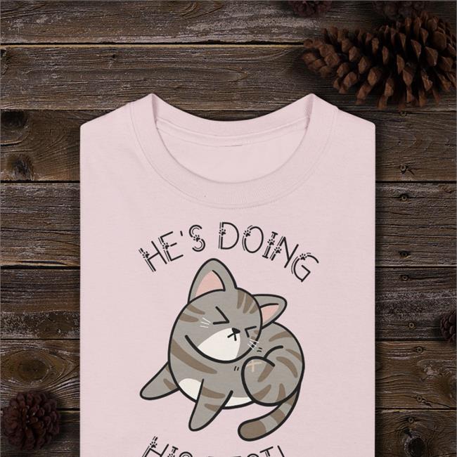 He's Doing His Best Shirt Cat Beans