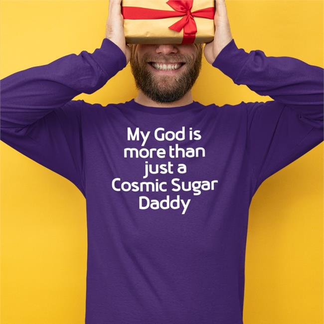 Shirts That Go Hard My God Is More Than Just A Cosmic Sugar Daddy Cap Shirtsthtgohard