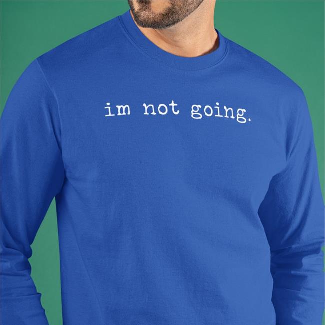 Im Not Going Hat