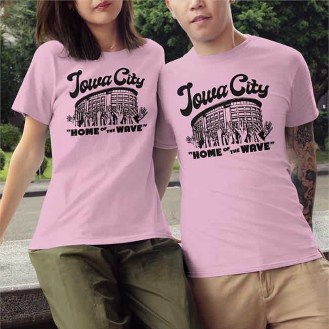 Iowa City Home Of The Wave Tee Shirt Charlie Hustle Merch Store