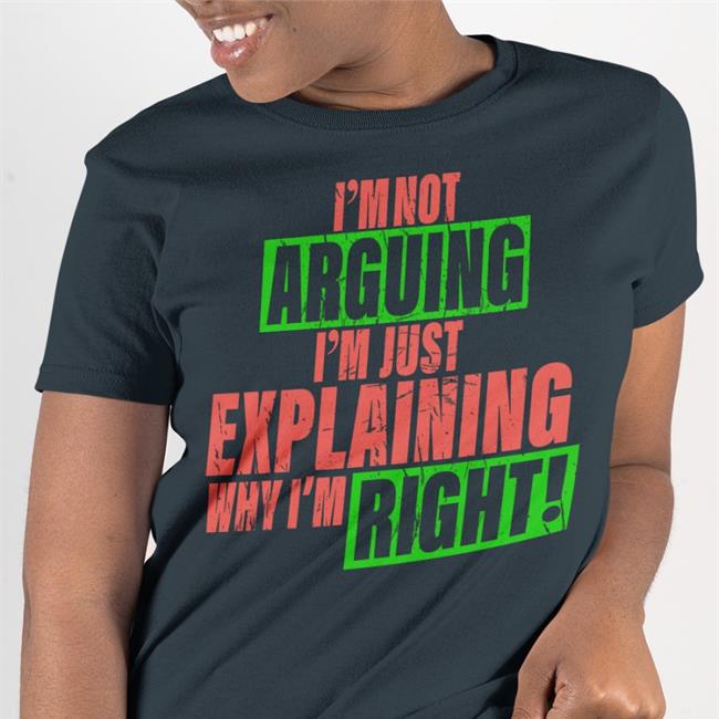Top Richardthill5 I'm Not Arguing Im Just Explaining Why I'm Right Shirt Grey