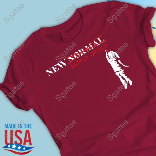 Official New Normal World Order T Shirts