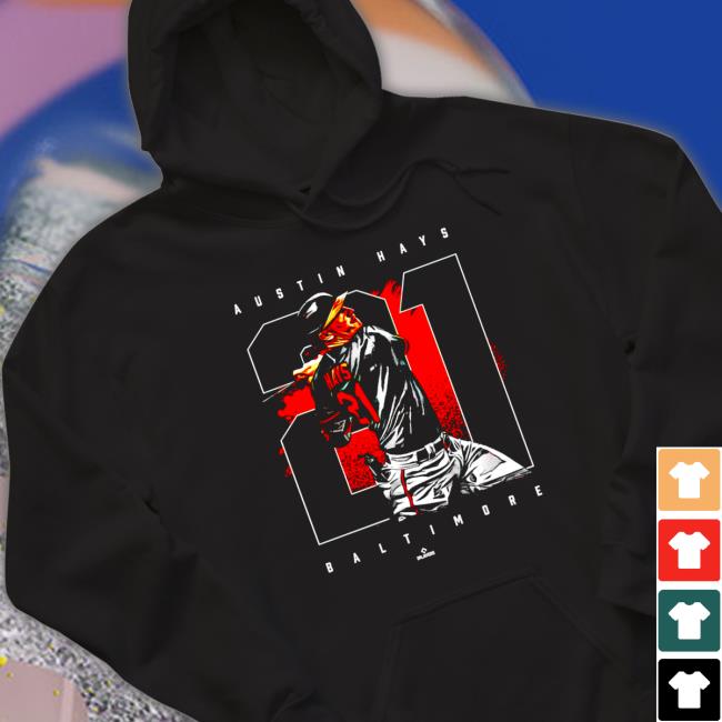 Official Austin Hays 21 Baltimore baseball 2022 Tee Shirt