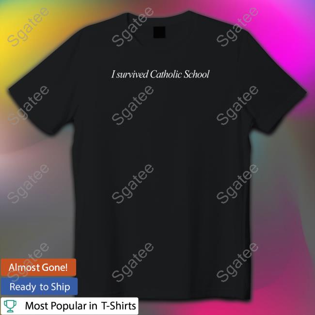 Edgewoodcollective I Survived Catholic School Shirts