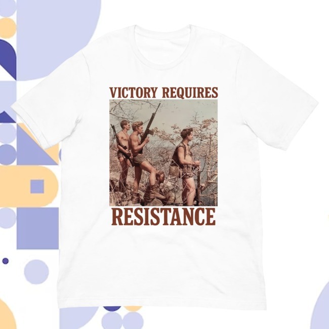 Victory Requires Resistance Shirt - Fight Back Podcast