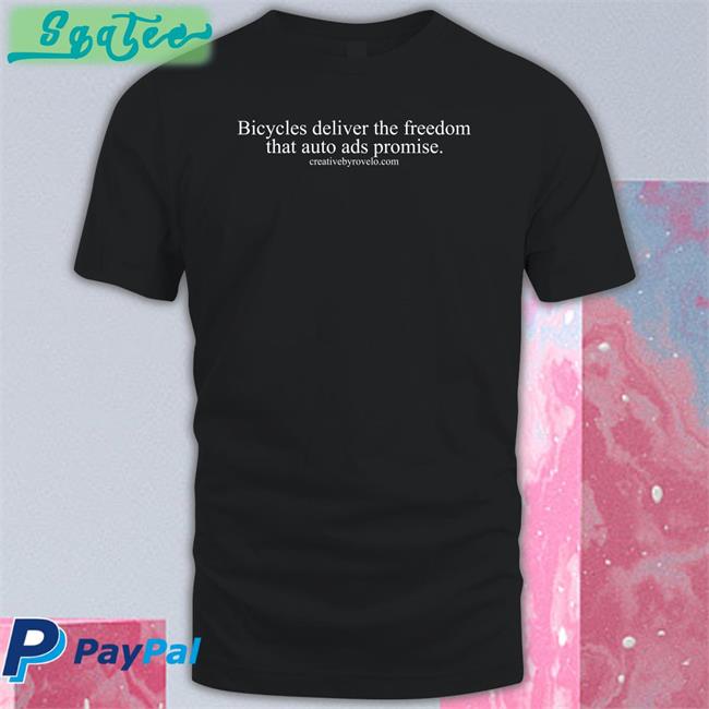 Bicycles Deliver The Freedom That Auto Ads Promise Long Sleeve T Shirt Joe Cutrufo
