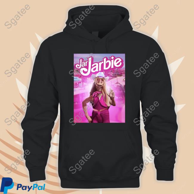 Jar Jarbie Shirt