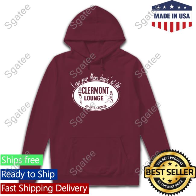 I Saw Your Mama Dancin' At The Clermont Lounge Shirt