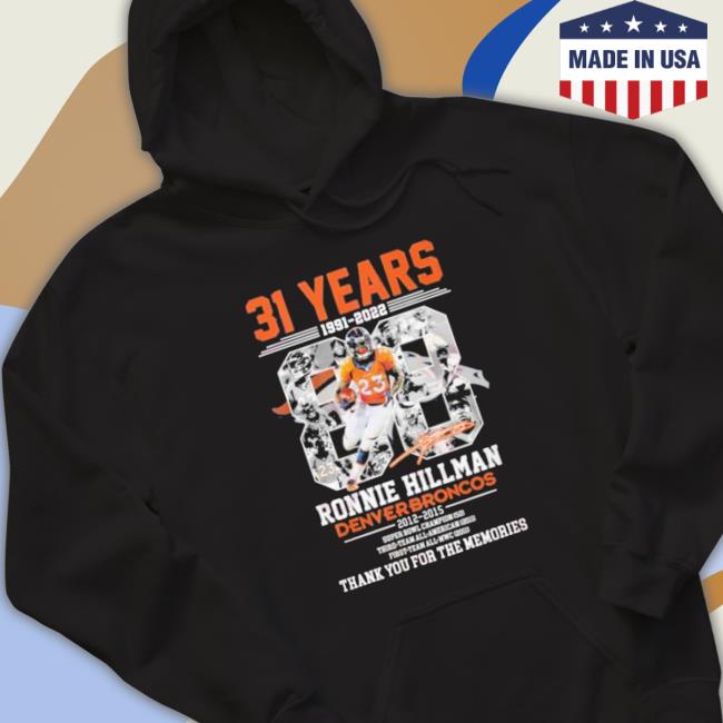 31 Years Of 1991 2022 Ronnie Hillman Denver Broncos 2012 2015 Thank You For The Memories Classic Shirt